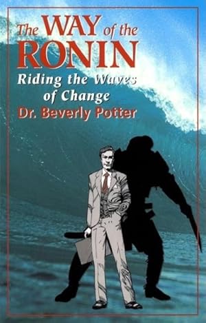 Seller image for Way of the Ronin : Riding the Waves of Change at Work for sale by GreatBookPrices