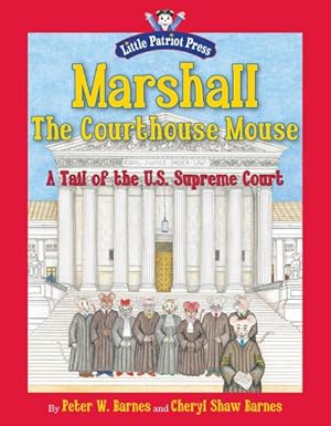 Seller image for Marshall, the Courthouse Mouse : A Tail of the U.S. Supreme Court for sale by GreatBookPrices