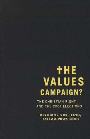 Seller image for Values Campaign? : The Christian Right And the 2004 Elections for sale by GreatBookPrices
