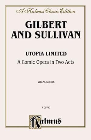 Seller image for Utopia, Ltd. : Vocal Score, Kalmus Edition for sale by GreatBookPrices