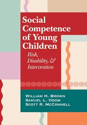 Image du vendeur pour Social Competence Of Young Children : Risk, Disability, & Intervention mis en vente par GreatBookPricesUK
