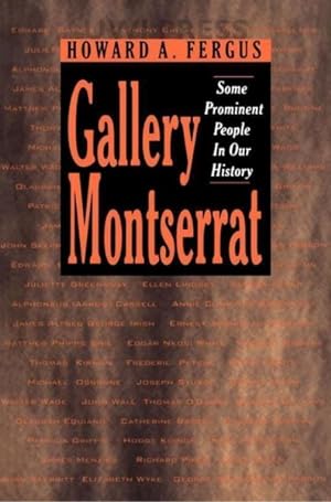 Seller image for Gallery Montserrat : Some Prominent People In Our History for sale by GreatBookPrices