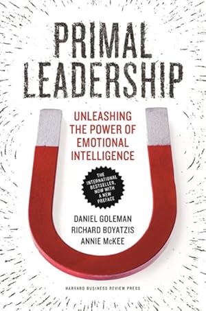 Seller image for Primal Leadership : Unleashing the Power of Emotional Intelligence for sale by GreatBookPrices