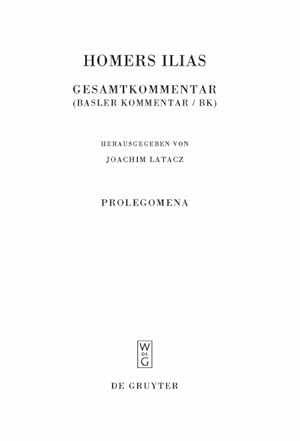Immagine del venditore per Homers Ilias : Gesamtkommentar/Basler/Kommentar/Bk/Prolegomena -Language: german venduto da GreatBookPrices