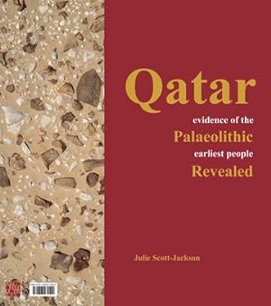 Bild des Verkufers fr Qatar : Evidence of the Palaeolithic Earliest People Revealed zum Verkauf von GreatBookPrices