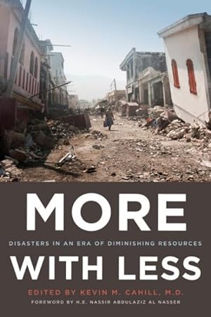 Seller image for More With Less : Disasters in an Era of Diminishing Resources for sale by GreatBookPrices