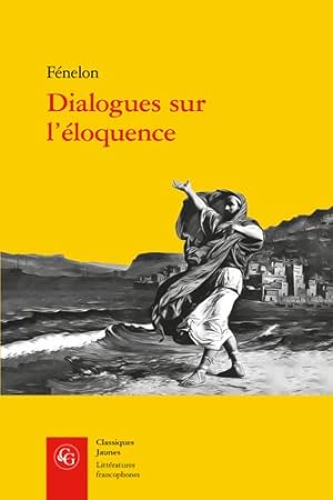 Image du vendeur pour Dialogues Sur L'eloquence -Language: French mis en vente par GreatBookPrices