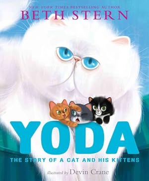 Imagen del vendedor de Yoda : The Story of a Cat and His Kittens a la venta por GreatBookPrices