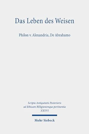 Seller image for Das Leben Des Weisen : Philon V. Alexandria, De Abrahamo -Language: german for sale by GreatBookPrices