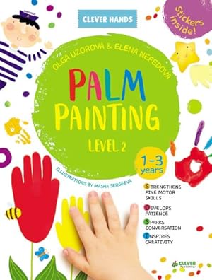 Bild des Verkufers fr Palm Painting : Strengthens Fine Motor Skills, Develops Patience, Sparks Conversation, Inspires Creativity zum Verkauf von GreatBookPrices