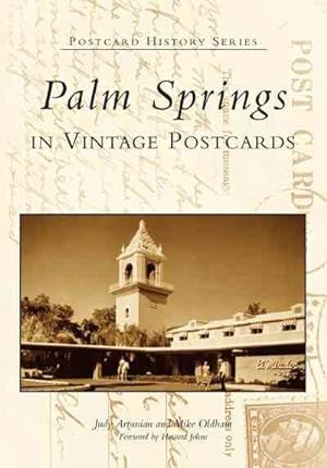 Imagen del vendedor de Palm Springs In Vintage Postcards a la venta por GreatBookPrices