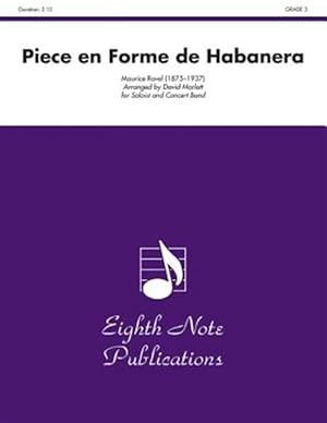 Bild des Verkufers fr Piece En Forme De Habanera / Habanera for Soloist and Concert Band : Conductor Score zum Verkauf von GreatBookPrices