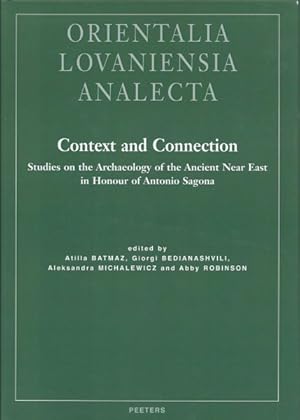 Seller image for Context and Connection : Studies on the Archaeology of the Ancient Near East in Honour of Antonio Sagona for sale by GreatBookPrices