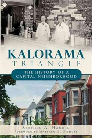 Seller image for Kalorama Triangle : The History of a Capital Neighborhood for sale by GreatBookPrices