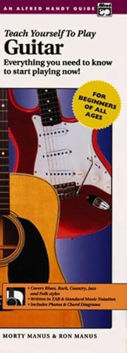 Bild des Verkufers fr Alfred's Teach Yourself to Play Guitar : Everything You Need to Know to Start Playing Now! zum Verkauf von GreatBookPrices