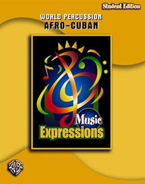Image du vendeur pour Music Expressions Grade 6 Middle School 1 : Afro-cuban Percussion mis en vente par GreatBookPrices