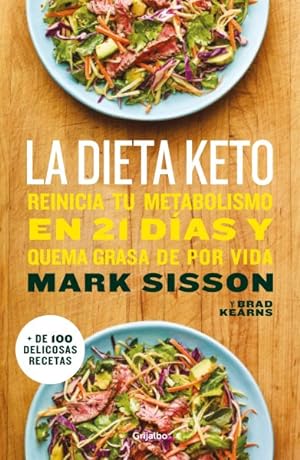 Seller image for La dieta Keto : Reinicia Tu Metabolism En 21 Dias Y Quema Grasa De Forma Definitiva -Language: spanish for sale by GreatBookPrices
