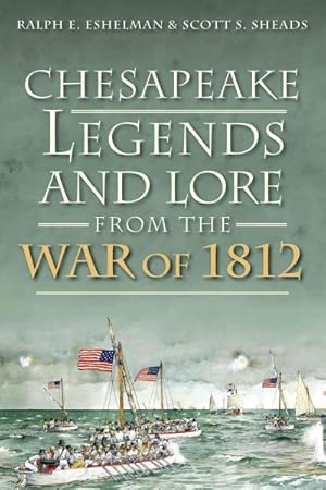 Seller image for Chesapeake Legends and Lore from the War of 1812 for sale by GreatBookPrices