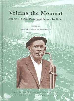 Seller image for Voicing the Moment : Improvised Oral Poetry And Basque Tradition for sale by GreatBookPrices
