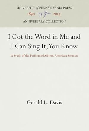 Seller image for I Got The Word In Me And I Can Sing It, You Know: Study Of The Performed African-American Sermon for sale by GreatBookPrices