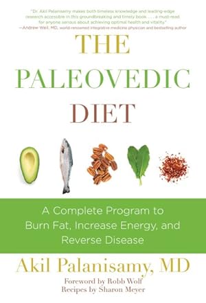 Image du vendeur pour Paleovedic Diet : A Complete Program to Burn Fat, Increase Energy, and Reverse Disease mis en vente par GreatBookPrices