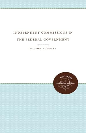 Seller image for Independent Commissions in the Federal Government for sale by GreatBookPrices