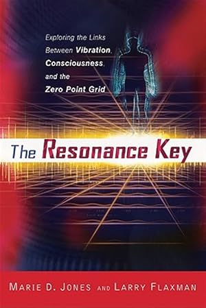 Imagen del vendedor de Resonance Key : Exploring the Links Between Vibration, Consciousness, and the Zero Point Grid a la venta por GreatBookPrices