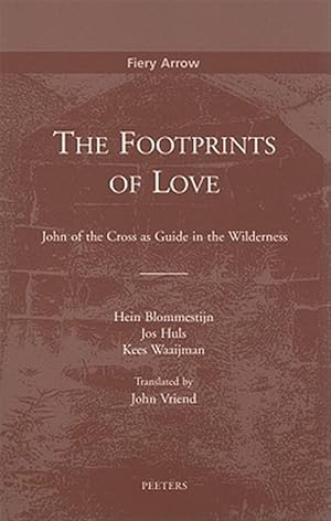 Bild des Verk�ufers f�r Footprints of Love : John of the Cross As Guide in the Wilderness zum Verkauf von GreatBookPrices