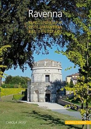 Immagine del venditore per Ravenna : Kunst Und Kultur Einer Spatantiken Residenzstadt - Die Bauten und Mosaiken des 5. und 6. Jahrhunderts -Language: german venduto da GreatBookPrices