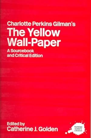 Bild des Verkufers fr Yellow Wall-Paper : A Sourcebook and Critical Edition zum Verkauf von GreatBookPrices