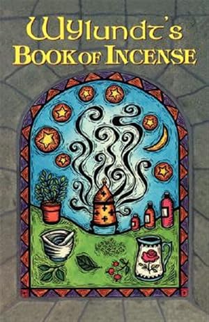 Seller image for Wylundt's Book of Incense for sale by GreatBookPrices