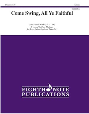 Imagen del vendedor de Come Swing, All Ye Faithful : For Brass Quintet (Optional Drum Set), Medium a la venta por GreatBookPrices
