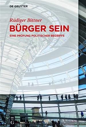 Imagen del vendedor de B�rger Sein : Eine Pr�fung Politischer Begriffe -Language: german a la venta por GreatBookPrices