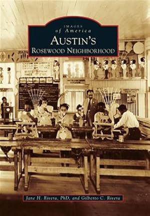 Seller image for Austin's Rosewood Neighborhood for sale by GreatBookPrices