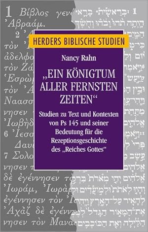 Imagen del vendedor de Ein Konigtum Aller Fernsten Zeiten : Studien Zu Text Und Kontexten Von PS 145 Und Seiner Bedeutung Fur Die Rezeptionsgeschichte Des 'reiches Gottes' -Language: german a la venta por GreatBookPrices