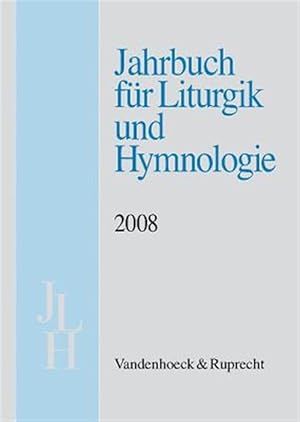 Seller image for Jahrbuch Fur Liturgik Und Hymnologie, 47. Band 2008 -Language: German for sale by GreatBookPrices