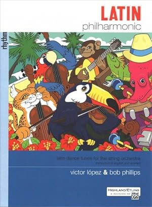 Image du vendeur pour Latin Philharmonic : Latin Dance Tunes for the String Orchestra, Rhythm mis en vente par GreatBookPrices