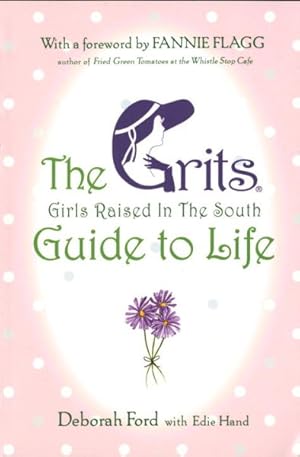 Imagen del vendedor de Grits Girls Raised in the South Guide to Life a la venta por GreatBookPrices
