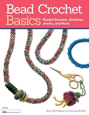Seller image for Bead Crochet Basics : Beaded Bracelets, Necklaces, Jewelry, and More! for sale by GreatBookPrices