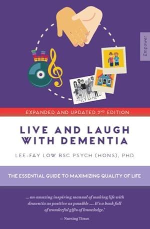 Bild des Verkufers fr Live and Laugh With Dementia : The Essential Guide to Maximizing Quality of Life zum Verkauf von GreatBookPrices