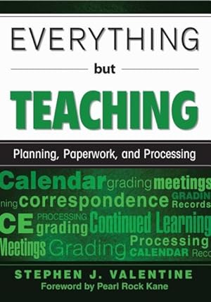 Immagine del venditore per Everything but Teaching : Planning, Paperwork, and Processing venduto da GreatBookPrices