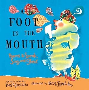 Bild des Verkufers fr Foot in the Mouth : Poems to Speak, Sing, and Shout zum Verkauf von GreatBookPrices