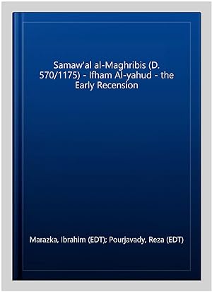 Immagine del venditore per Samaw'al al-Maghribis (D. 570/1175) - Ifham Al-yahud - the Early Recension venduto da GreatBookPrices
