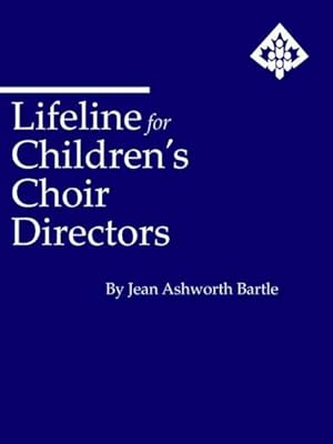 Imagen del vendedor de Lifeline for Children's Choir Directors a la venta por GreatBookPrices