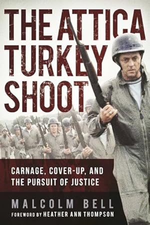Imagen del vendedor de Attica Turkey Shoot : Carnage, Cover-Up, and the Pursuit of Justice a la venta por GreatBookPrices