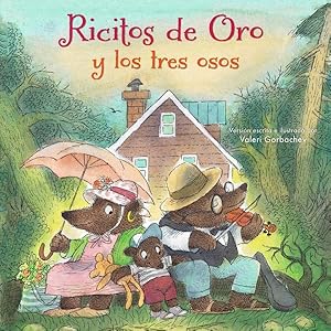Seller image for Ricitos de Oro y los tres osos / Goldilocks and the Three Bears -Language: spanish for sale by GreatBookPrices