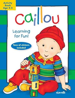Immagine del venditore per Caillou, Ages 4-5 : Learning for Fun! venduto da GreatBookPrices