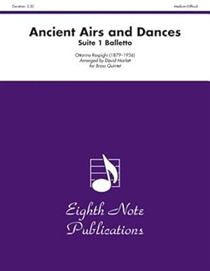 Seller image for Ancient Airs and Dances, Suite No. 1 : Balletto for sale by GreatBookPrices