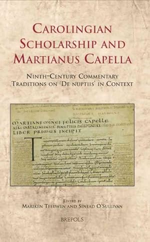 Immagine del venditore per Carolingian Scholarship and Martianus Capella : Ninth-Century Commentary Traditions on 'De Nuptiis' in Context venduto da GreatBookPrices