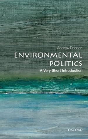 Image du vendeur pour Environmental Politics : A Very Short Introduction mis en vente par GreatBookPrices